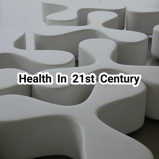 Health in 21st Century