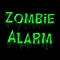 Zombie Alarm