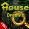 Secrete In House Of Dreams