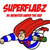 SuperFlabz vs Monster Under The Bed