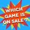 Which Game on Sale