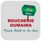 L'application "Boucherie OUMAIMA" vous offre la possibilité de consulter toutes les infos utiles de la boucherie (Tarifs, produits, avis…) mais aussi de recevoir leurs dernières News ou Flyers sous forme de notifications Push