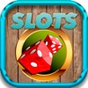 Slots Gambling Dice Awesome Tap - Free Entertainment Slots