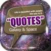 Daily Quotes Inspirational Maker “ Galaxy & Space ” Fashion Wallpaper Themes Pro