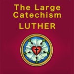 The Large Catechism - Martin Luther