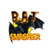 Bat Smasher