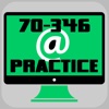 70-346 Practice Exam