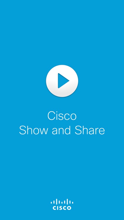 Cisco Show and Share