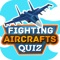 Fighting Aircrafts Quiz - Learn about Airplane.s