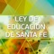 Aplicación oficial de participación de la "LEY DE EDUCACIÓN DE SANTA FE"