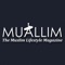 Muallim’ is a Muslim lifestyle magazine, which addresses the religious concerns of Muslim families across the world