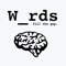 Come and play the brand new, addictive, free word game – W_rds