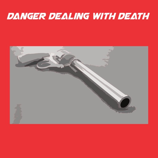 Danger Dealing With Death