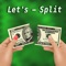A tip calculator on steroids, Let's Split not only allows you to split a bill among several people, but you can also calculate your cost of paying for another person's meal