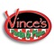 Since 1991 Vince’s Pasta & Pizza has offered its guests the highest quality Italian food by using only the freshest and finest products available