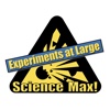 Science Max 2: Experiments at Large