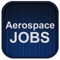 The Aerospace Jobs App lets aerospace job seekers search aerospace jobs including aerospace engineer, aerospace manager, engineering technician