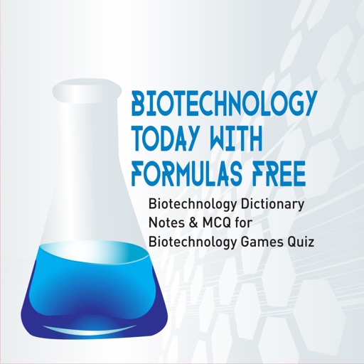 Biotechnology Today with Formulas Free Biotechnology Dictionary Notes
