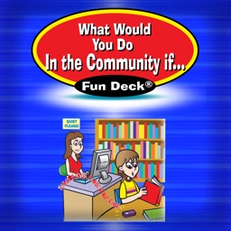 What Would You Do in the Community If ... Fun Deck