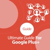 Ultimate Guide For Google Plus