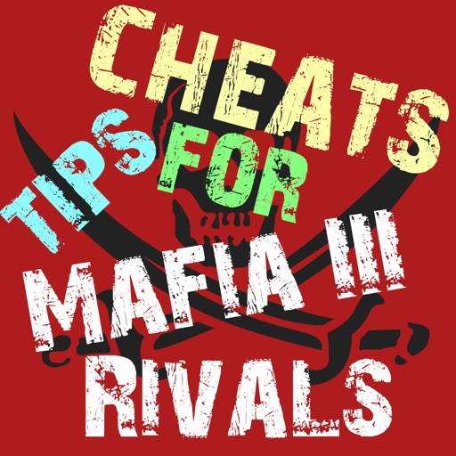 Cheats Tips For Mafia III Rivals iOS App