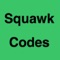 Air traffic control units use the term "squawk" when they are assigning an aircraft a transponder code, e