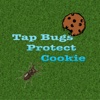 Tap Bugs Protect Cookie