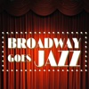 Broadway Goes Jazz