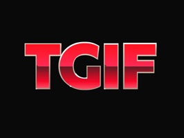 "Thank the Maker, its FRIDAY