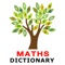 "Maths Dictionary" is a Comprehensive and Illustrated Mathematics Dictionary for students of all levels