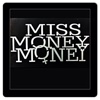 Miss Money Money