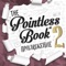 ***От разработчиков бестселлера THE POINTLESS BOOK APP продолжение - THE POINTLESS BOOK 2 APP