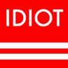 I am NOT an idiot - IDIOT TEST