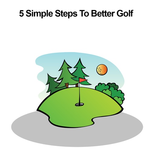 5 Simple Steps To Better Golf