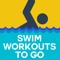 Swim Workouts To Go - Personal Swimming Coach