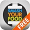 Smash Your Food FREE