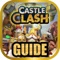 Guide for Castle Clash - All Level Video,Tips,Walkthrough Guide