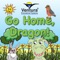 Go Home, Dragon! with Activities