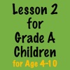 Lesson 2 for Grade A Kids (for Age 4-10)
