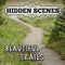 Hidden Scenes - Beautiful Trails