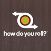 How Do You Roll?