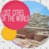 Famous Lost Cities of The World