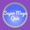 Super Mega Quiz