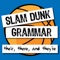 Slam Dunk Grammar is a teacher/parent guided, English Language Arts, standards aligned based lesson for the iPad