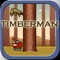 Timberman - The Wood Cutter