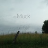 Welcome to the Muck
