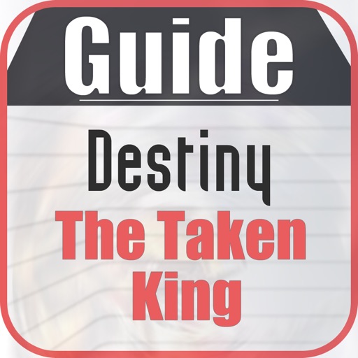 Guide for Destiny The Taken King : Character,Mission & Weapons