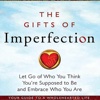 The Gifts of Imperfection: Practical Guide Cards with Key Insights and Daily Inspiration