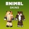 Special and unique hand picked Animal Skins designed for PE and PC Edition for Minecraft