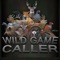 WILD GAME CALLER